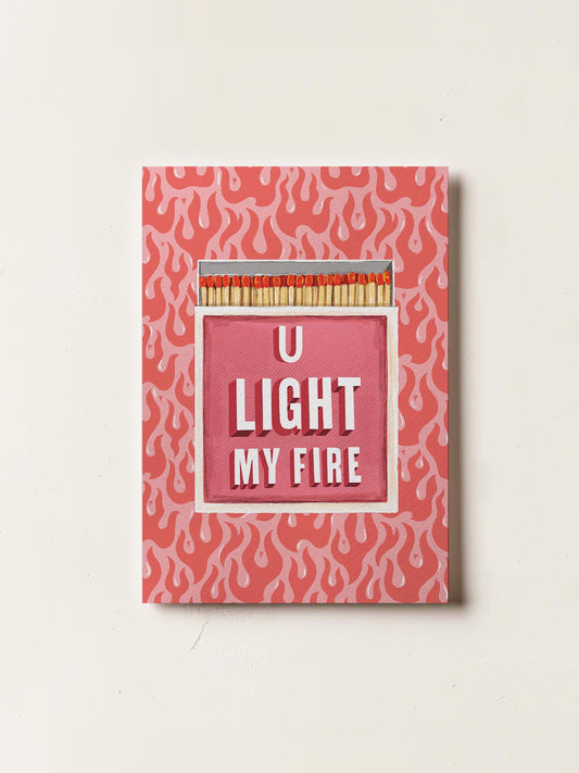 U Light My Fire Card
